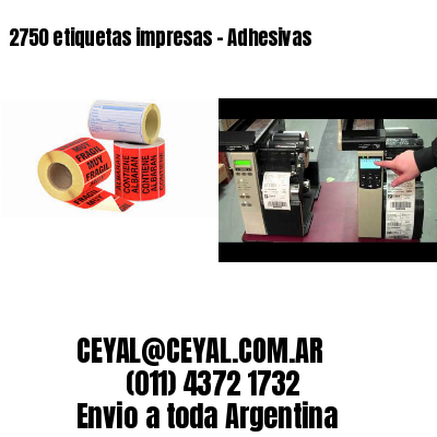 2750 etiquetas impresas – Adhesivas