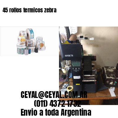 45 rollos termicos zebra