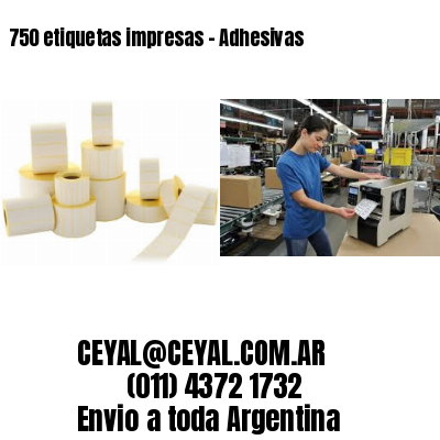 750 etiquetas impresas – Adhesivas