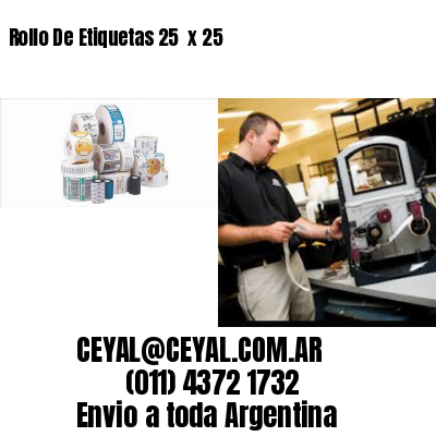 Rollo De Etiquetas 25  x 25