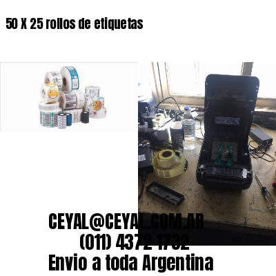 50 X 25 rollos de etiquetas