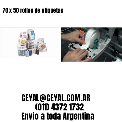 70 x 50 rollos de etiquetas