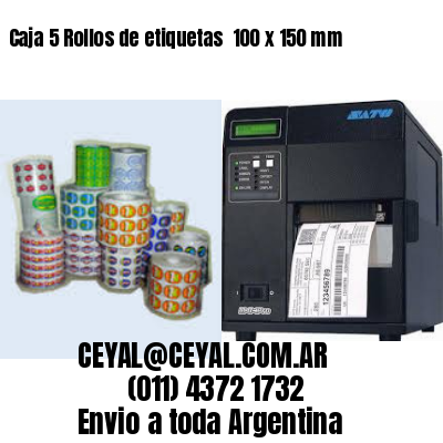 Caja 5 Rollos de etiquetas 	100 x 150 mm