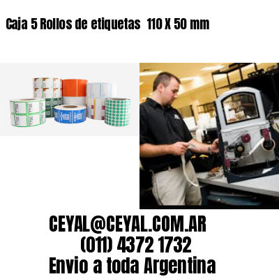 Caja 5 Rollos de etiquetas 	110 X 50 mm