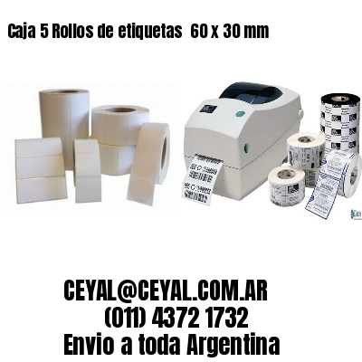 Caja 5 Rollos de etiquetas 	60 x 30 mm