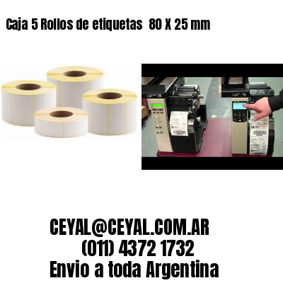 Caja 5 Rollos de etiquetas 	80 X 25 mm