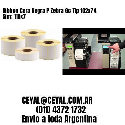Ribbon Cera Negra P Zebra Gc Tlp 102×74 Sim: 110×7