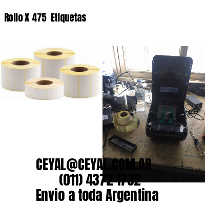 Rollo X 475  Etiquetas