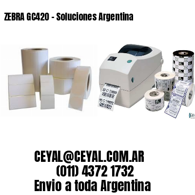 ZEBRA GC420 – Soluciones Argentina