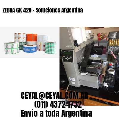 ZEBRA GK 420 – Soluciones Argentina
