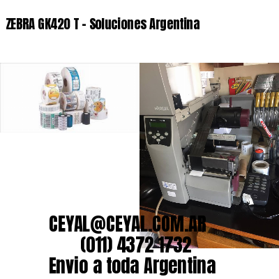 ZEBRA GK420 T – Soluciones Argentina