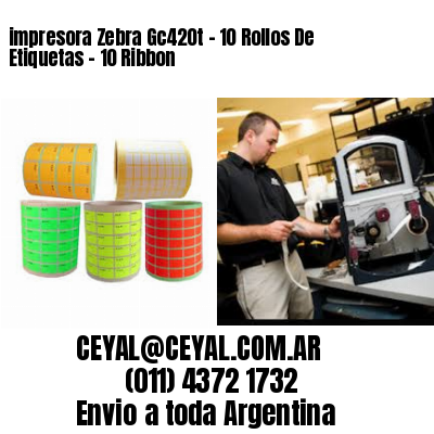 impresora Zebra Gc420t – 10 Rollos De Etiquetas – 10 Ribbon