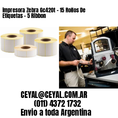 impresora Zebra Gc420t – 15 Rollos De Etiquetas – 5 Ribbon