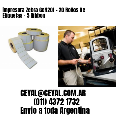 impresora Zebra Gc420t – 20 Rollos De Etiquetas – 5 Ribbon
