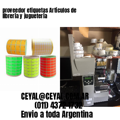 proveedor etiquetas Artículos de librería y juguetería