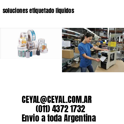 soluciones etiquetado liquidos