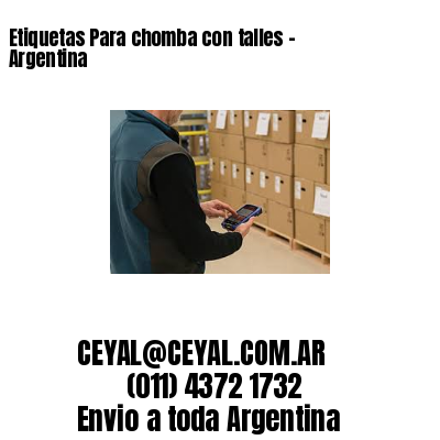 Etiquetas Para chomba con talles – Argentina
