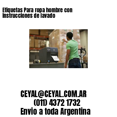 Etiquetas Para ropa hombre con instrucciones de lavado