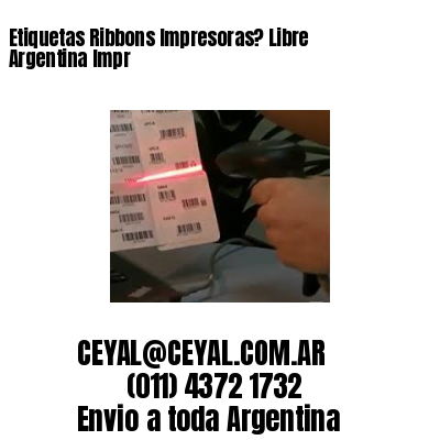 Etiquetas Ribbons Impresoras? Libre Argentina Impr