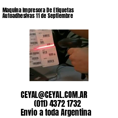 Maquina Impresora De Etiquetas Autoadhesivas 11 de Septiembre