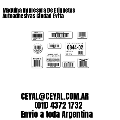 Maquina Impresora De Etiquetas Autoadhesivas Ciudad Evita