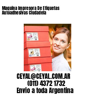 Maquina Impresora De Etiquetas Autoadhesivas Ciudadela