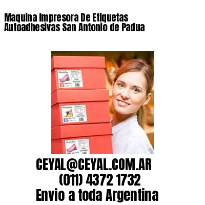 Maquina Impresora De Etiquetas Autoadhesivas San Antonio de Padua