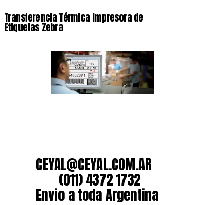 Transferencia Térmica Impresora de Etiquetas Zebra