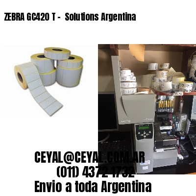 ZEBRA GC420 T –  Solutions Argentina