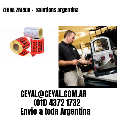 ZEBRA ZM400 –  Solutions Argentina