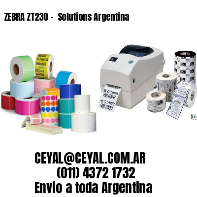 ZEBRA ZT230 –  Solutions Argentina