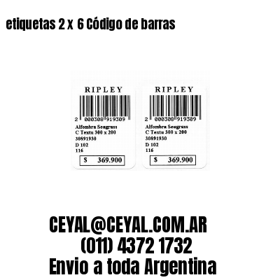 etiquetas 2 x 6 Código de barras