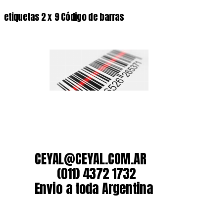 etiquetas 2 x 9 Código de barras