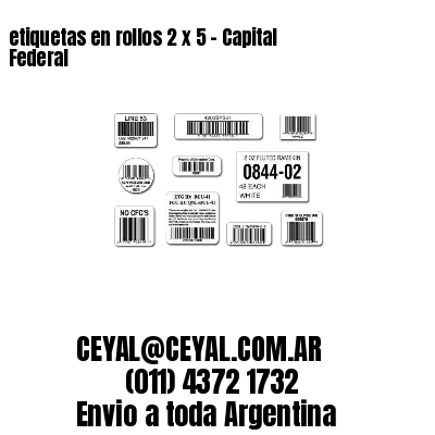 etiquetas en rollos 2 x 5 – Capital Federal