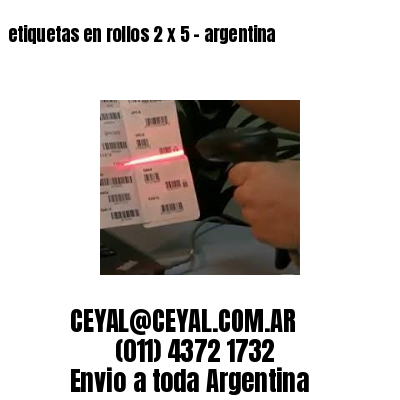 etiquetas en rollos 2 x 5 – argentina