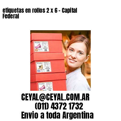 etiquetas en rollos 2 x 6 – Capital Federal