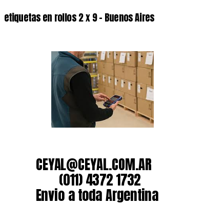 etiquetas en rollos 2 x 9 – Buenos Aires