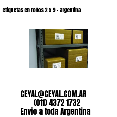 etiquetas en rollos 2 x 9 – argentina