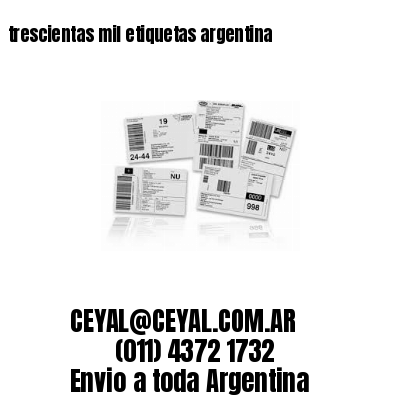 trescientas mil etiquetas argentina