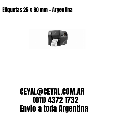 Etiquetas 25 x 80 mm – Argentina