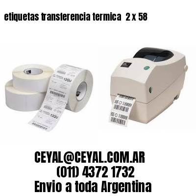etiquetas transferencia termica  2 x 58
