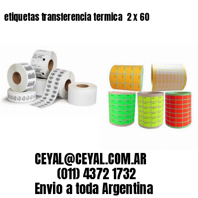 etiquetas transferencia termica  2 x 60