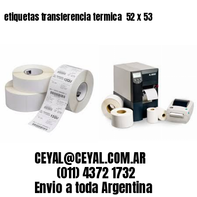 etiquetas transferencia termica  52 x 53