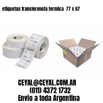 etiquetas transferencia termica  77 x 67