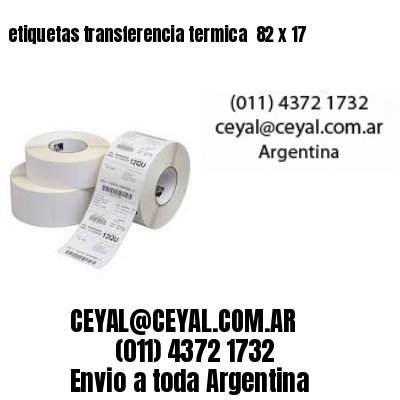 etiquetas transferencia termica  82 x 17