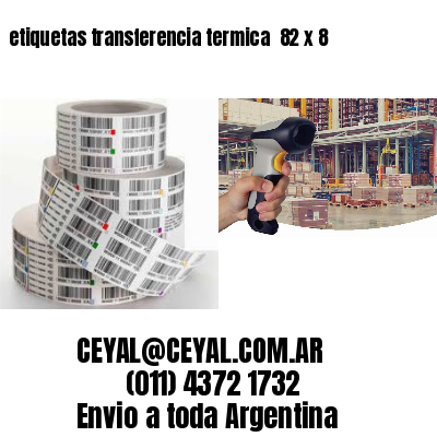 etiquetas transferencia termica  82 x 8