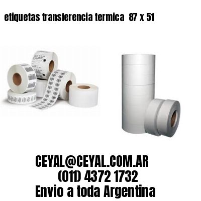 etiquetas transferencia termica  87 x 51