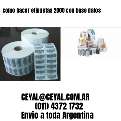 como hacer etiquetas 2000 con base datos