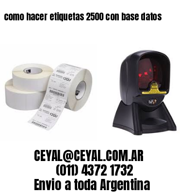 como hacer etiquetas 2500 con base datos