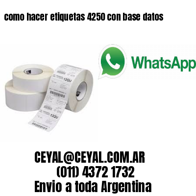 como hacer etiquetas 4250 con base datos